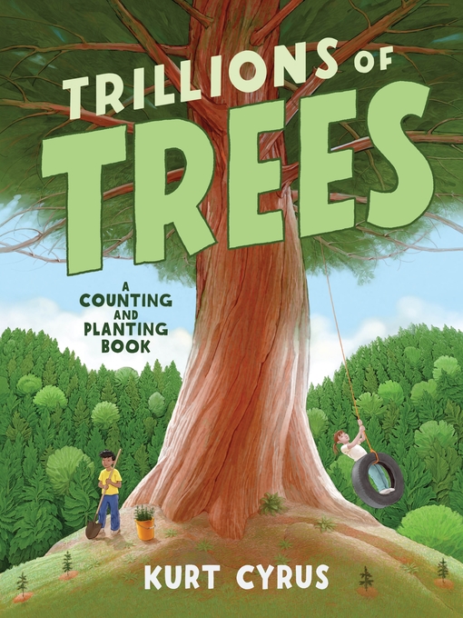 Title details for Trillions of Trees by Kurt Cyrus - Wait list